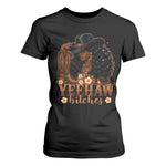 Funny African American Cowgirl Yeehaw Bitches T Shirt For Women