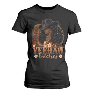 Funny African American Cowgirl Yeehaw Bitches T Shirt For Women