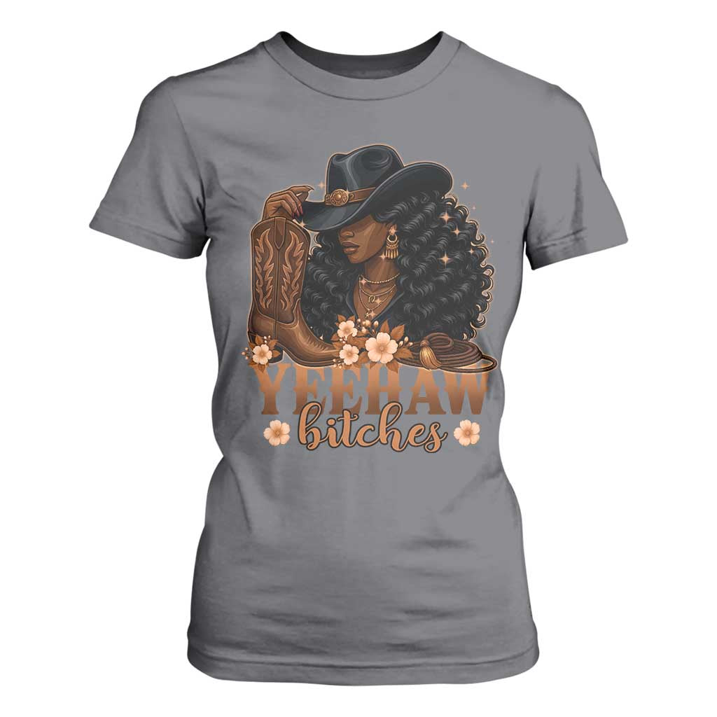 Funny African American Cowgirl Yeehaw Bitches T Shirt For Women