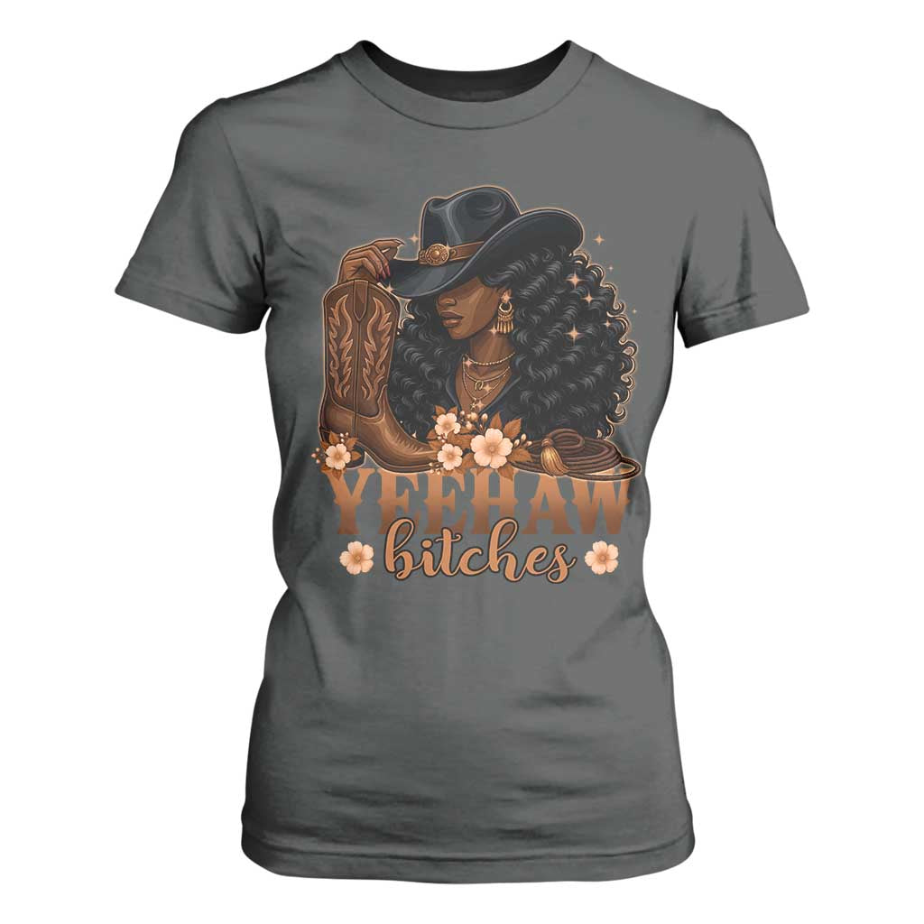 Funny African American Cowgirl Yeehaw Bitches T Shirt For Women