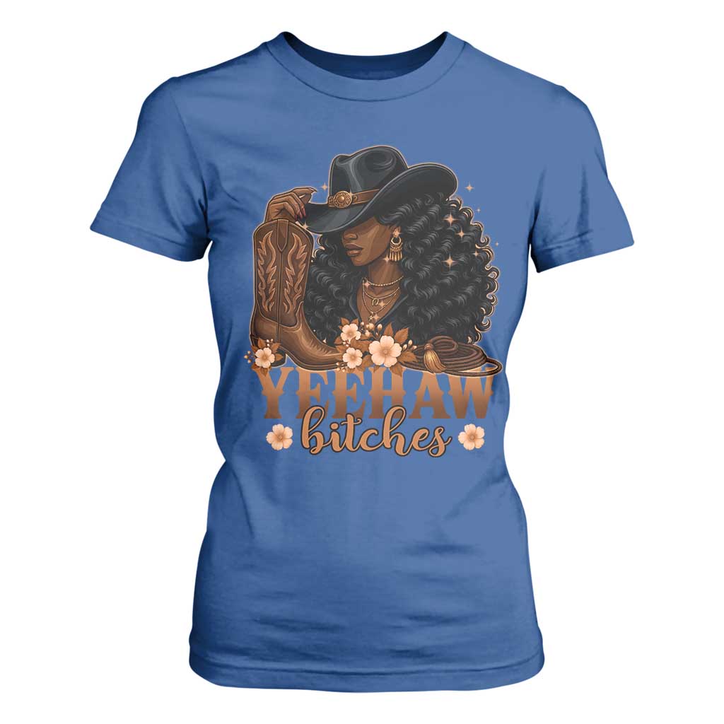 Funny African American Cowgirl Yeehaw Bitches T Shirt For Women