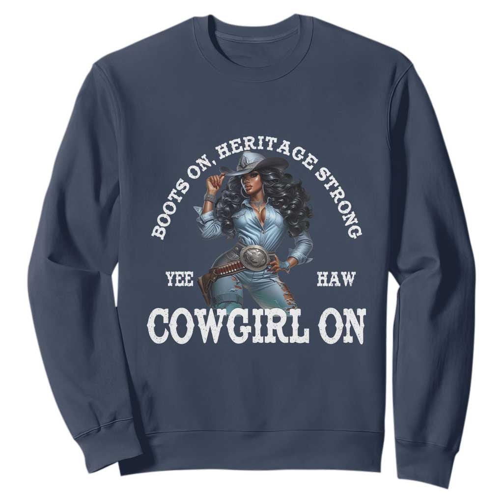 Boots On Heritage Strong Cowgirl On Sweatshirt African American Black Cowgirl