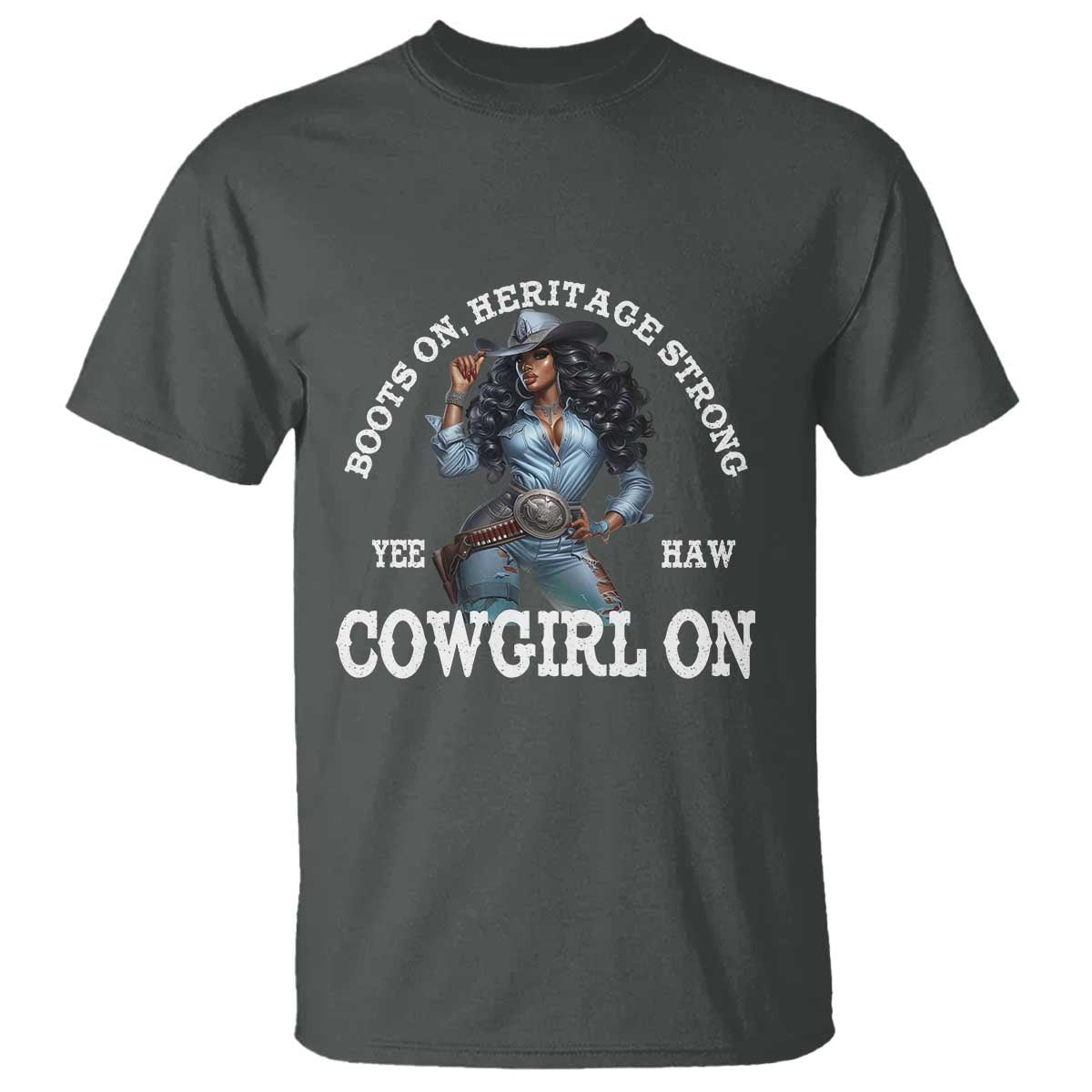 Boots On Heritage Strong Cowgirl On T Shirt African American Black Cowgirl