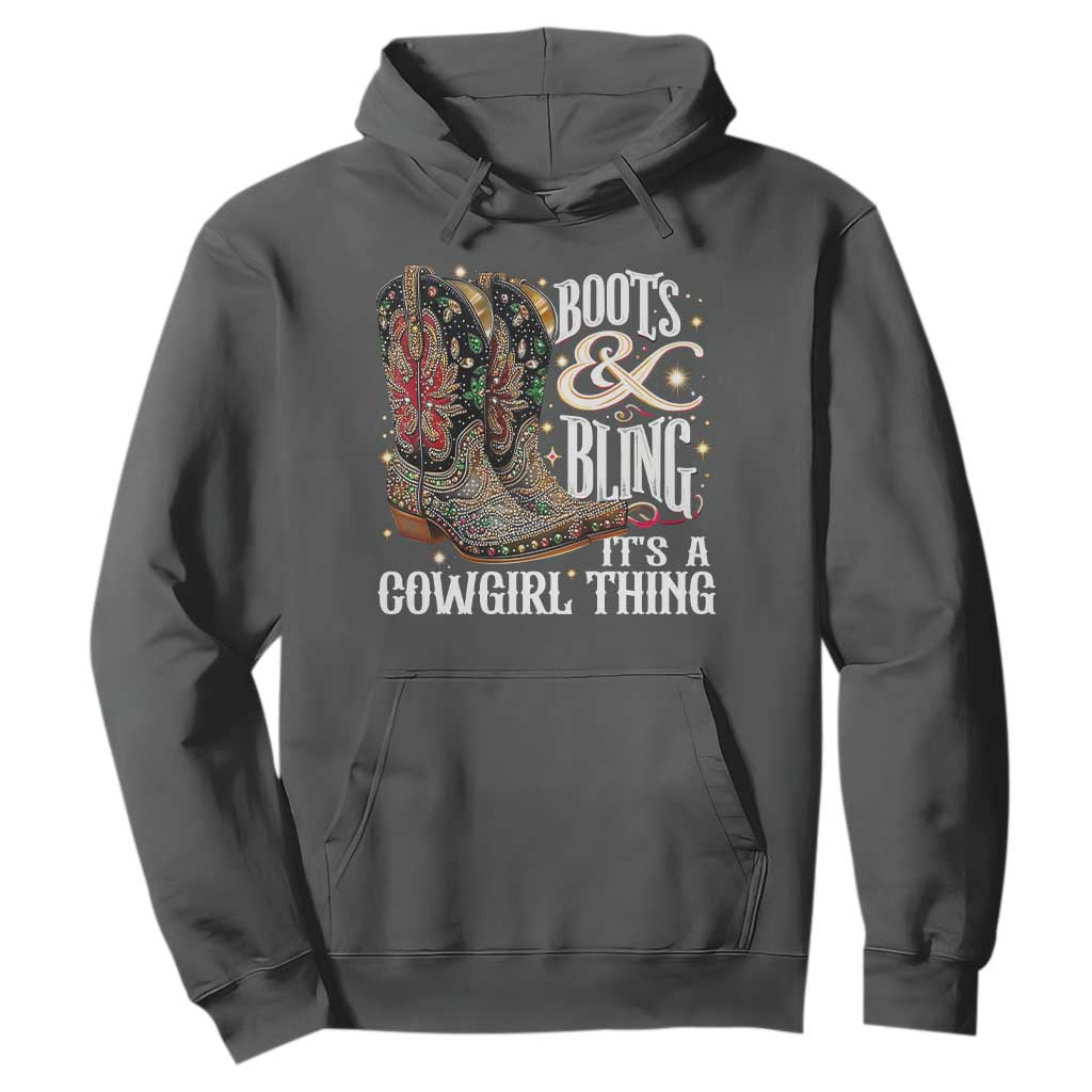 Funny Boots And Bling Its A Cowgirl Thing Hoodie Western Country Girl Boots