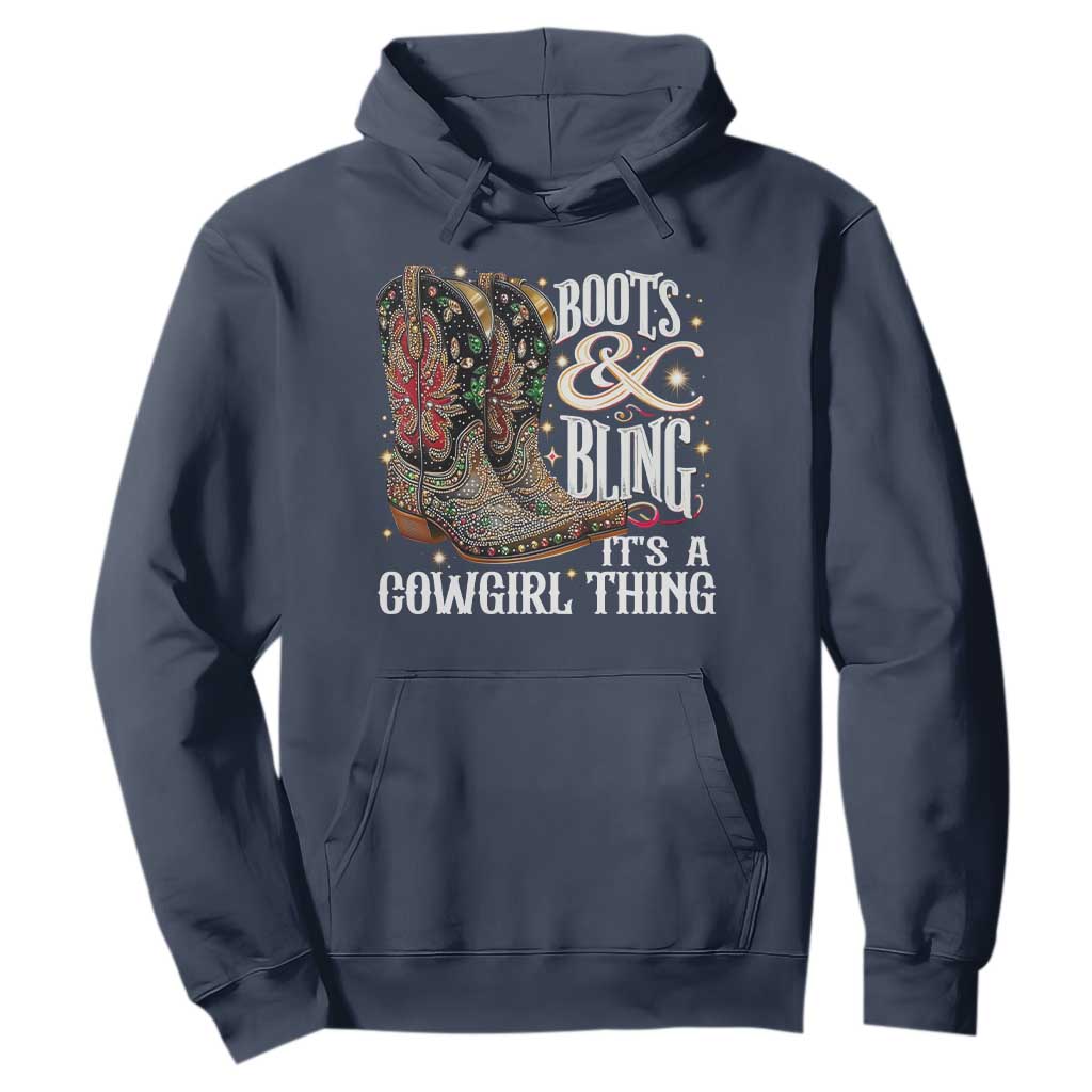 Funny Boots And Bling Its A Cowgirl Thing Hoodie Western Country Girl Boots