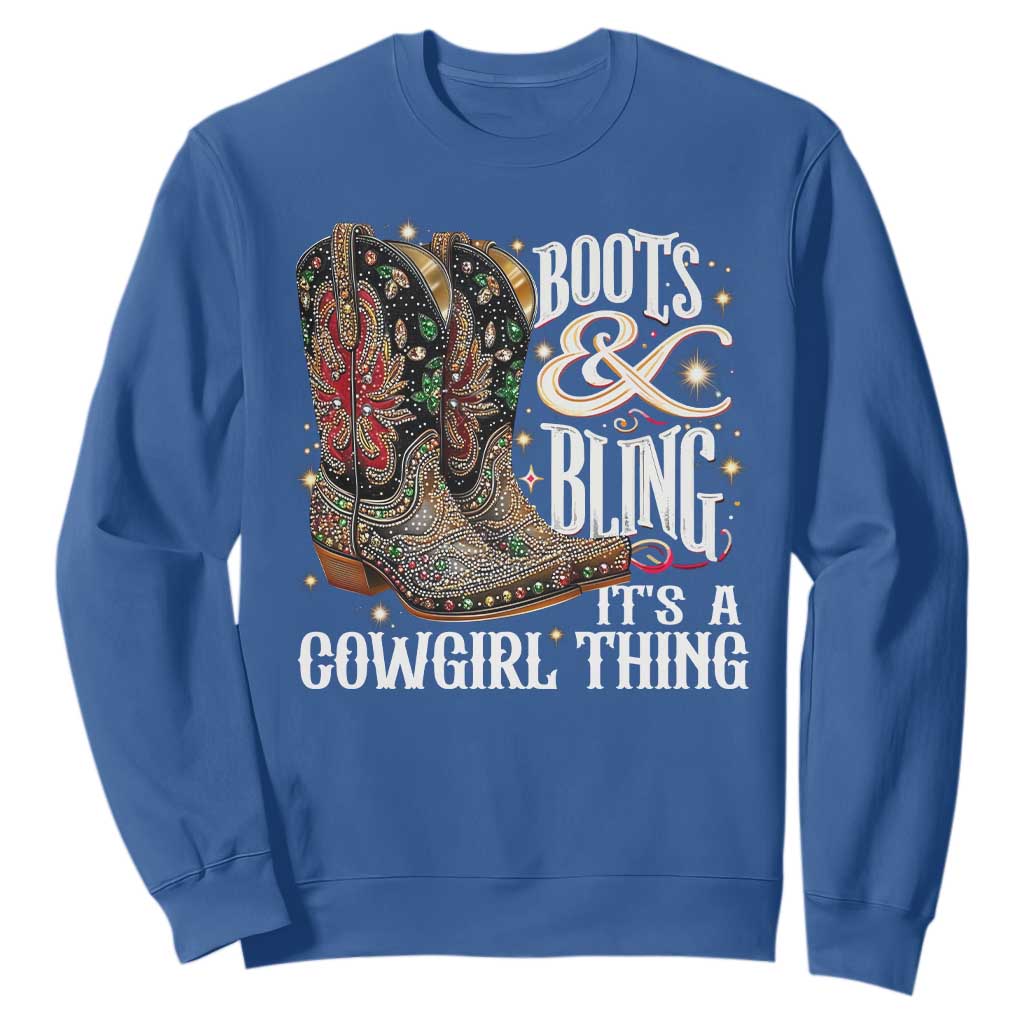 Funny Boots And Bling Its A Cowgirl Thing Sweatshirt Western Country Girl Boots