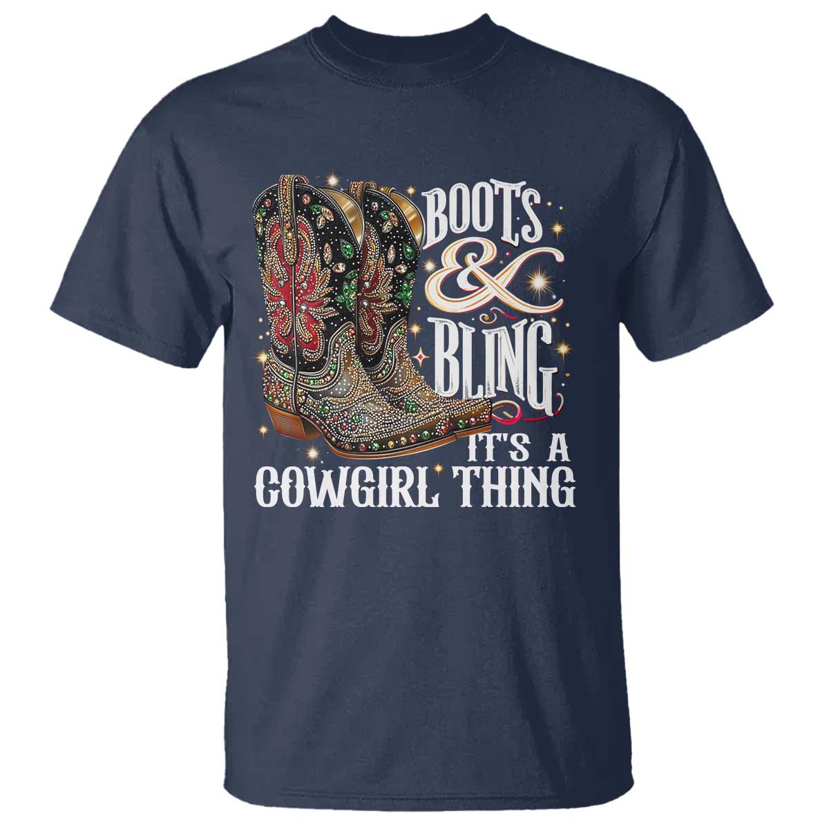 Funny Boots And Bling Its A Cowgirl Thing T Shirt Western Country Girl Boots