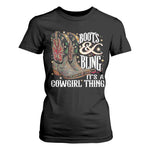 Funny Boots And Bling Its A Cowgirl Thing T Shirt For Women Western Country Girl Boots
