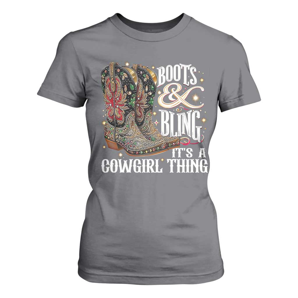Funny Boots And Bling Its A Cowgirl Thing T Shirt For Women Western Country Girl Boots