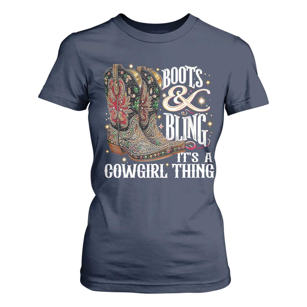 Funny Boots And Bling Its A Cowgirl Thing T Shirt For Women Western Country Girl Boots