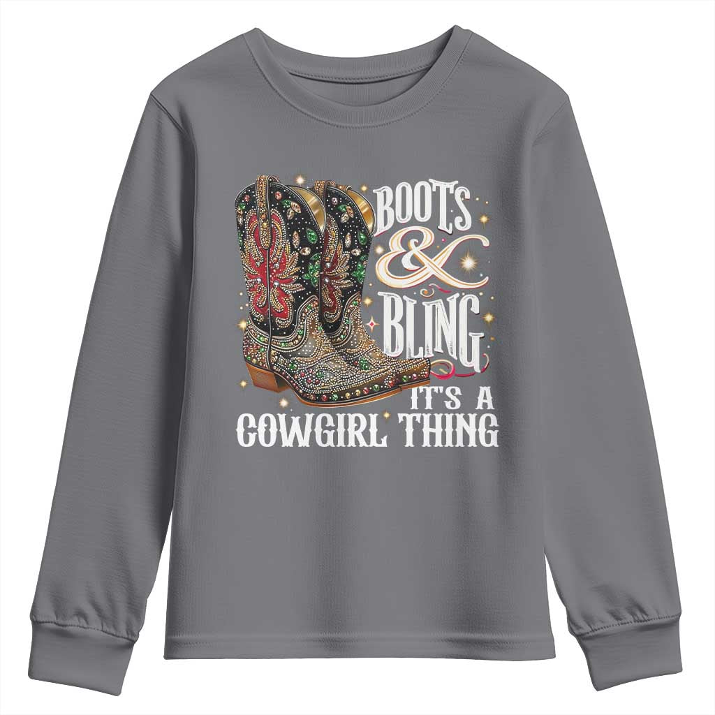 Funny Boots And Bling Its A Cowgirl Thing Youth Sweatshirt Western Country Girl Boots