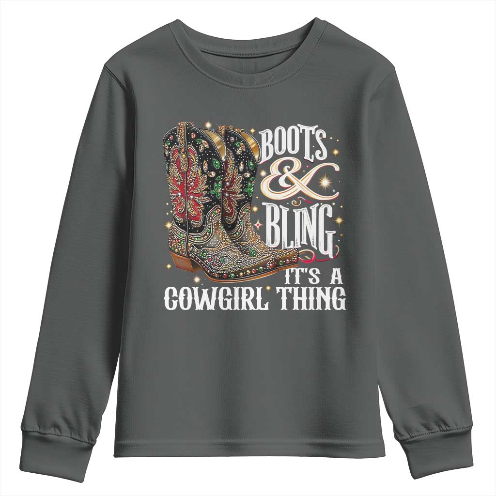 Funny Boots And Bling Its A Cowgirl Thing Youth Sweatshirt Western Country Girl Boots