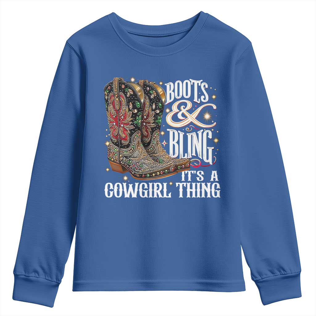Funny Boots And Bling Its A Cowgirl Thing Youth Sweatshirt Western Country Girl Boots