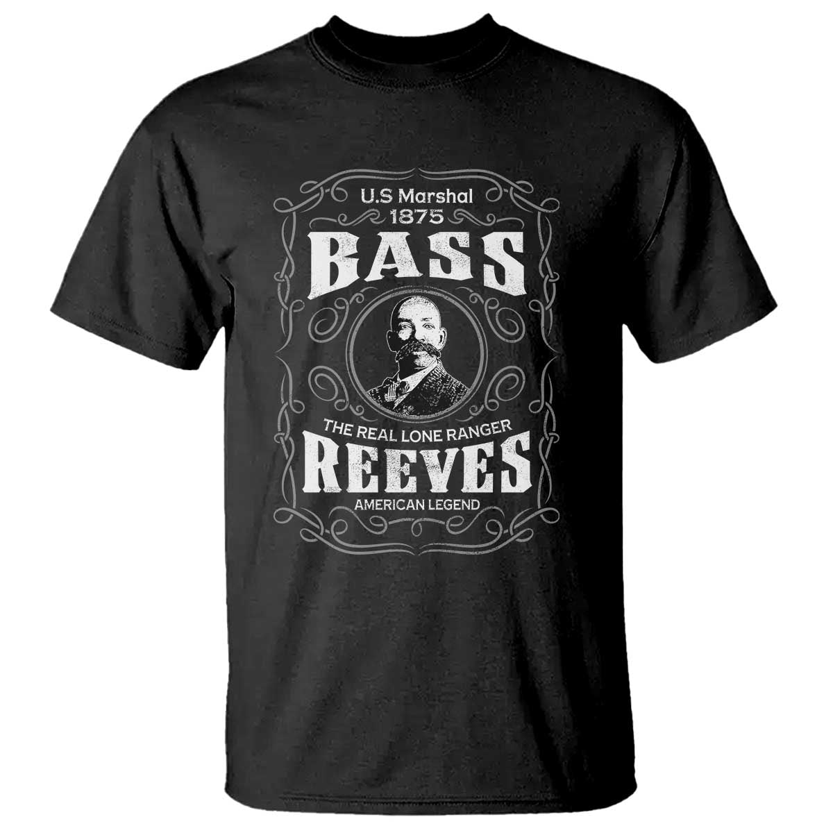 Bass Reeves T Shirt US Marshal 1875 The Real Lone Ranger American Cowboy Legend