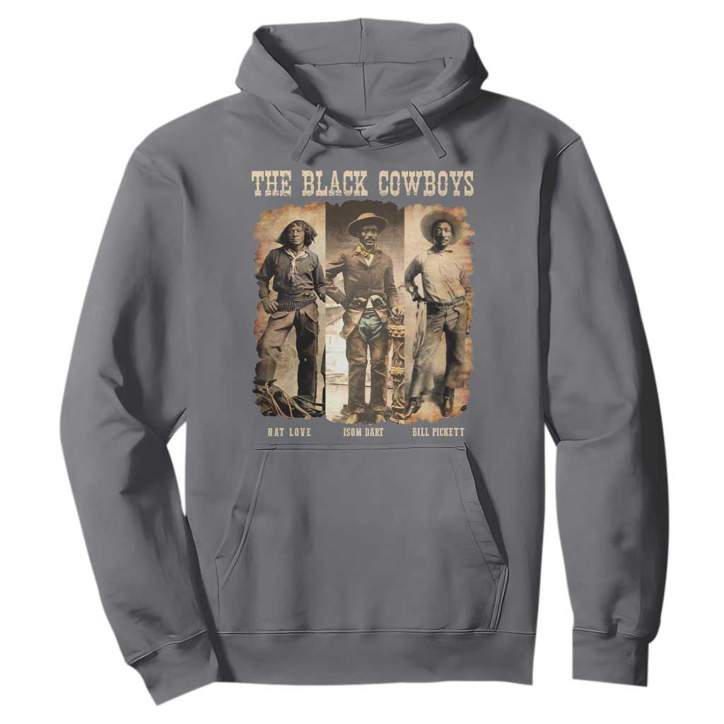 The Black Cowboys Nat Love Isom Dart Bill Pickett Hoodie African American Cowboy Legend