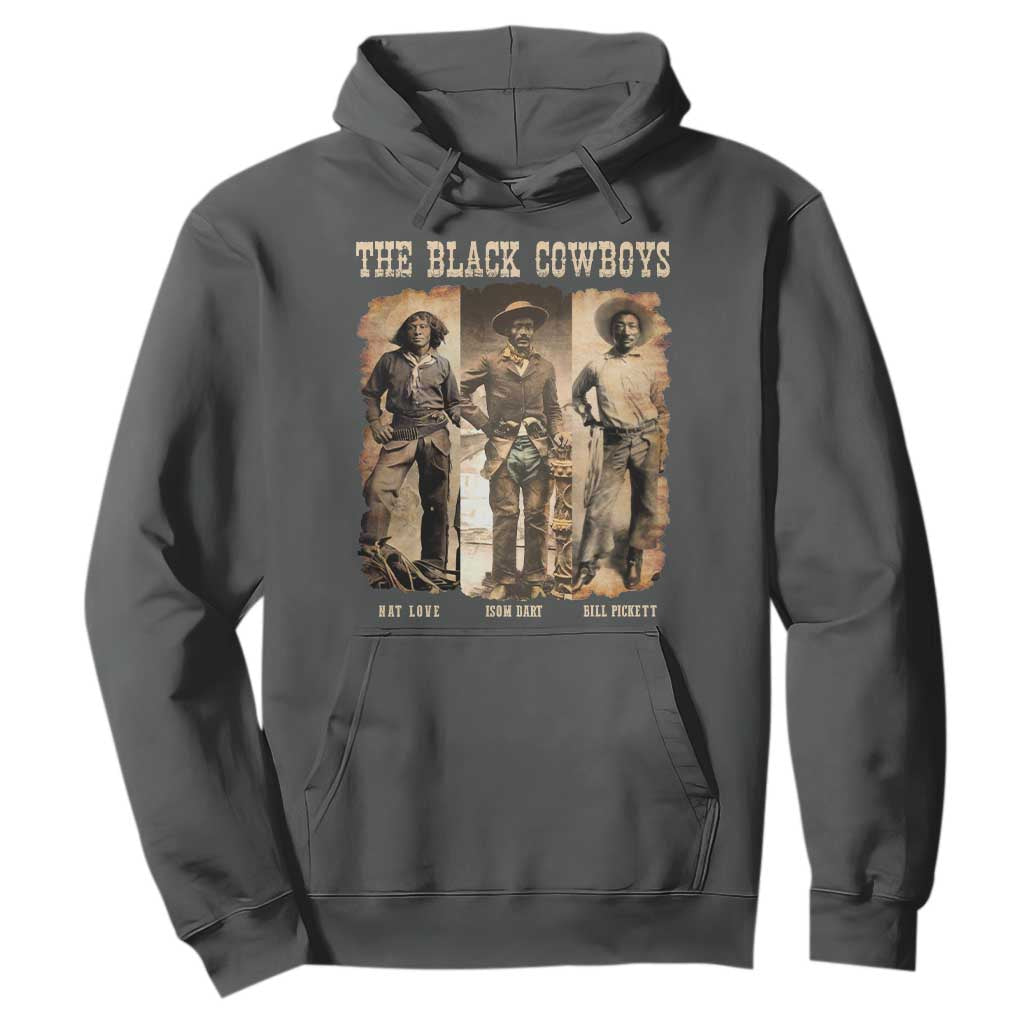 The Black Cowboys Nat Love Isom Dart Bill Pickett Hoodie African American Cowboy Legend