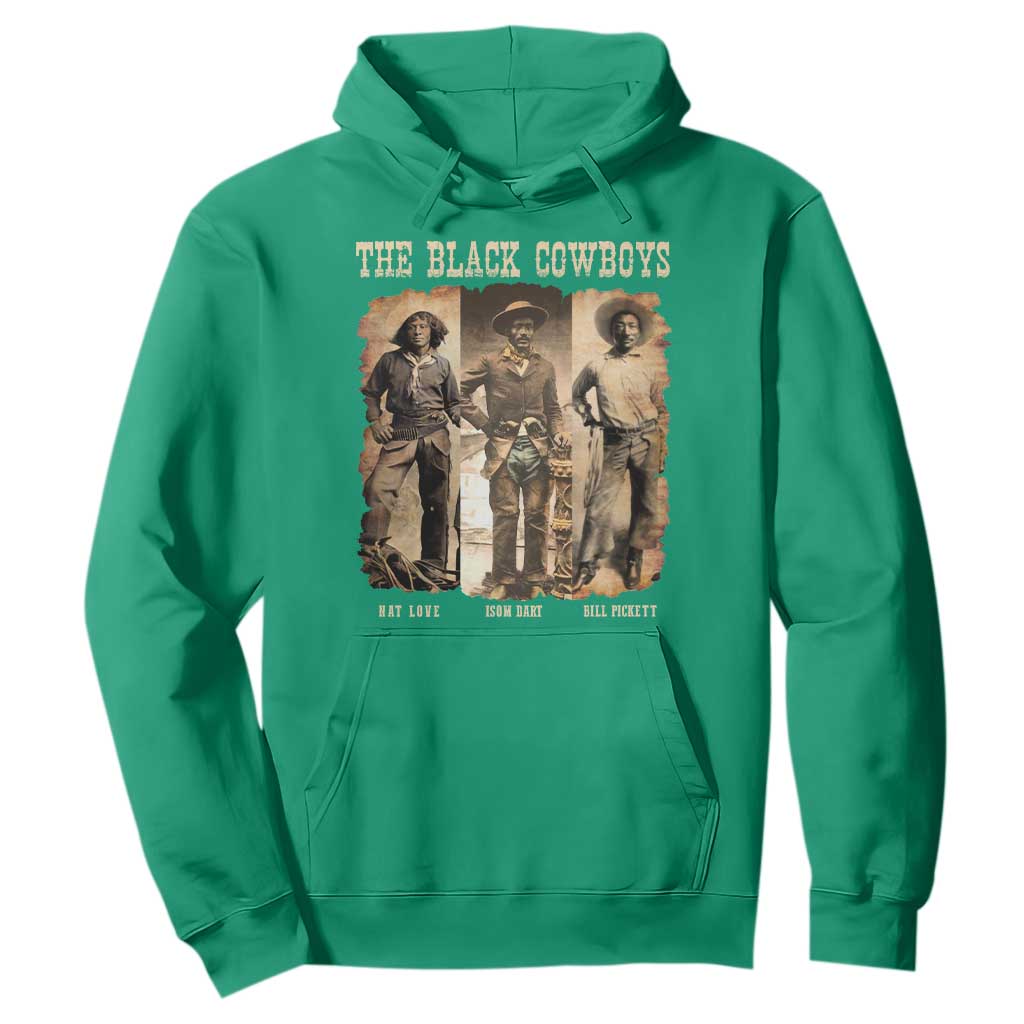 The Black Cowboys Nat Love Isom Dart Bill Pickett Hoodie African American Cowboy Legend