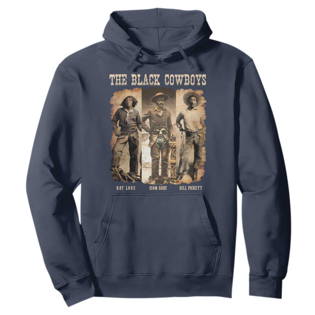 The Black Cowboys Nat Love Isom Dart Bill Pickett Hoodie African American Cowboy Legend