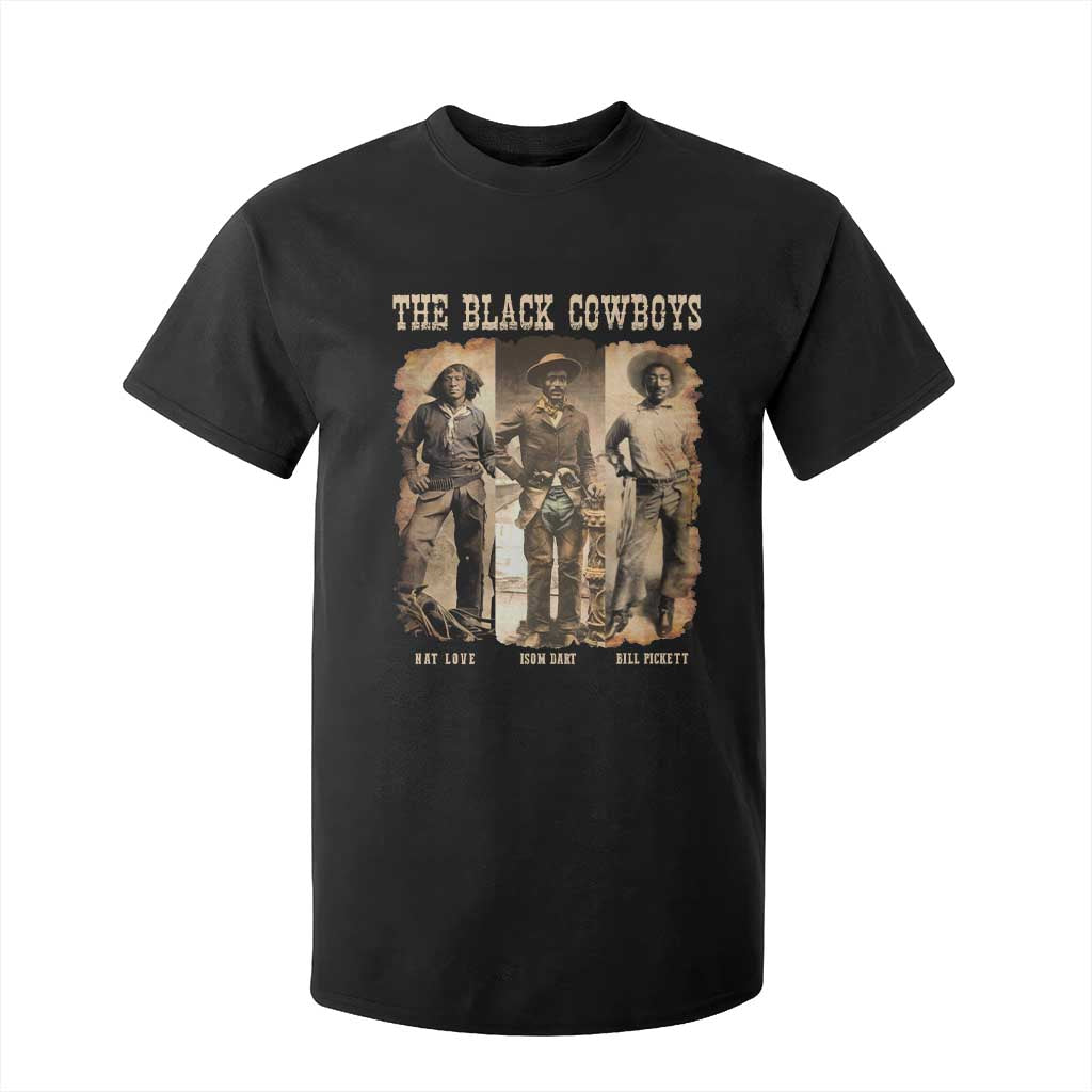 The Black Cowboys Nat Love Isom Dart Bill Pickett T Shirt For Kid African American Cowboy Legend