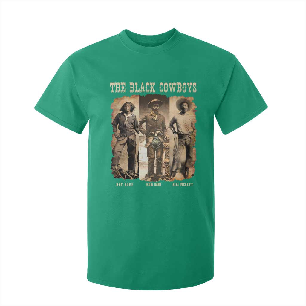 The Black Cowboys Nat Love Isom Dart Bill Pickett T Shirt For Kid African American Cowboy Legend