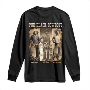 The Black Cowboys Nat Love Isom Dart Bill Pickett Long Sleeve Shirt African American Cowboy Legend
