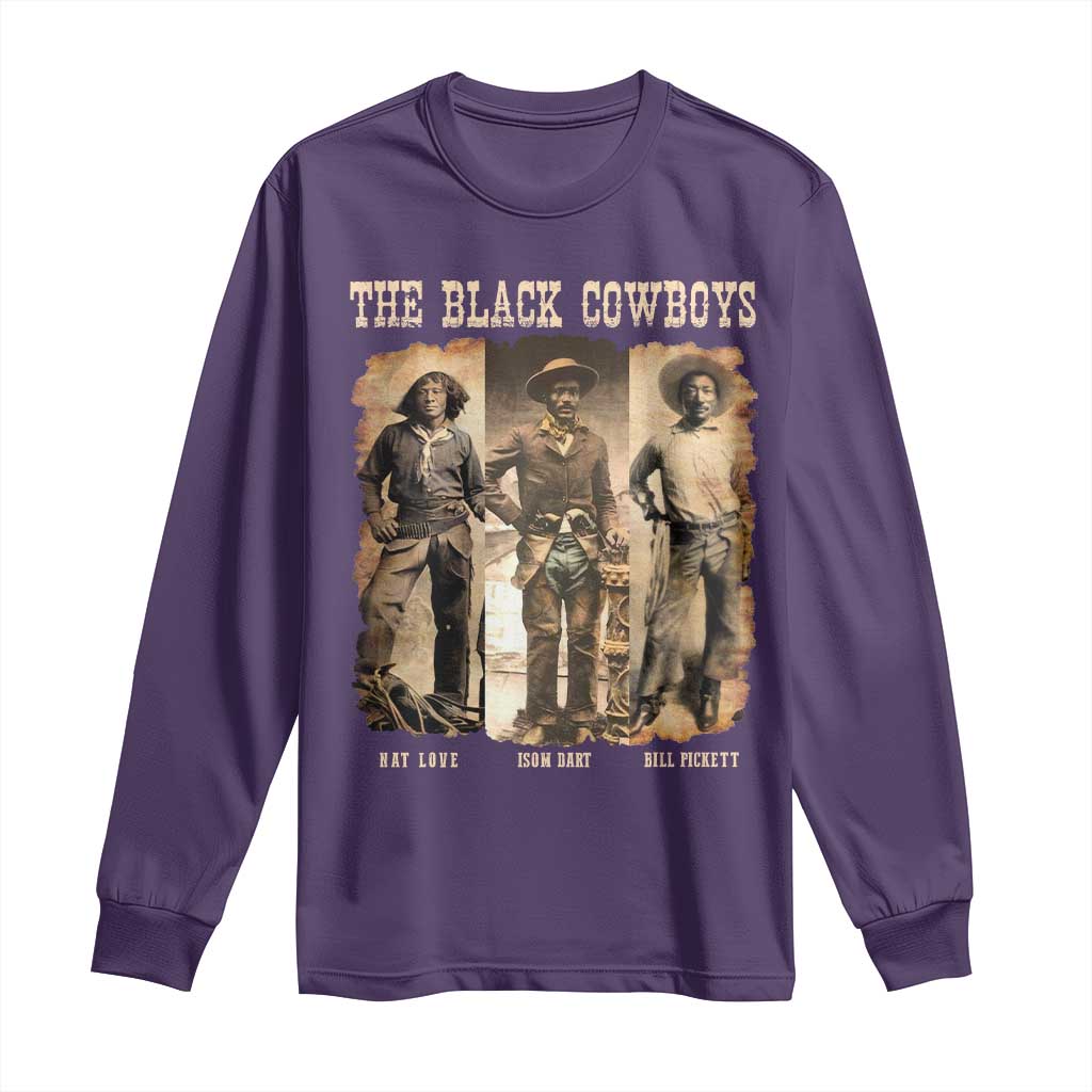 The Black Cowboys Nat Love Isom Dart Bill Pickett Long Sleeve Shirt African American Cowboy Legend