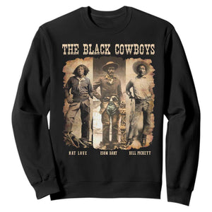 The Black Cowboys Nat Love Isom Dart Bill Pickett Sweatshirt African American Cowboy Legend