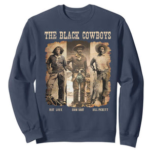 The Black Cowboys Nat Love Isom Dart Bill Pickett Sweatshirt African American Cowboy Legend
