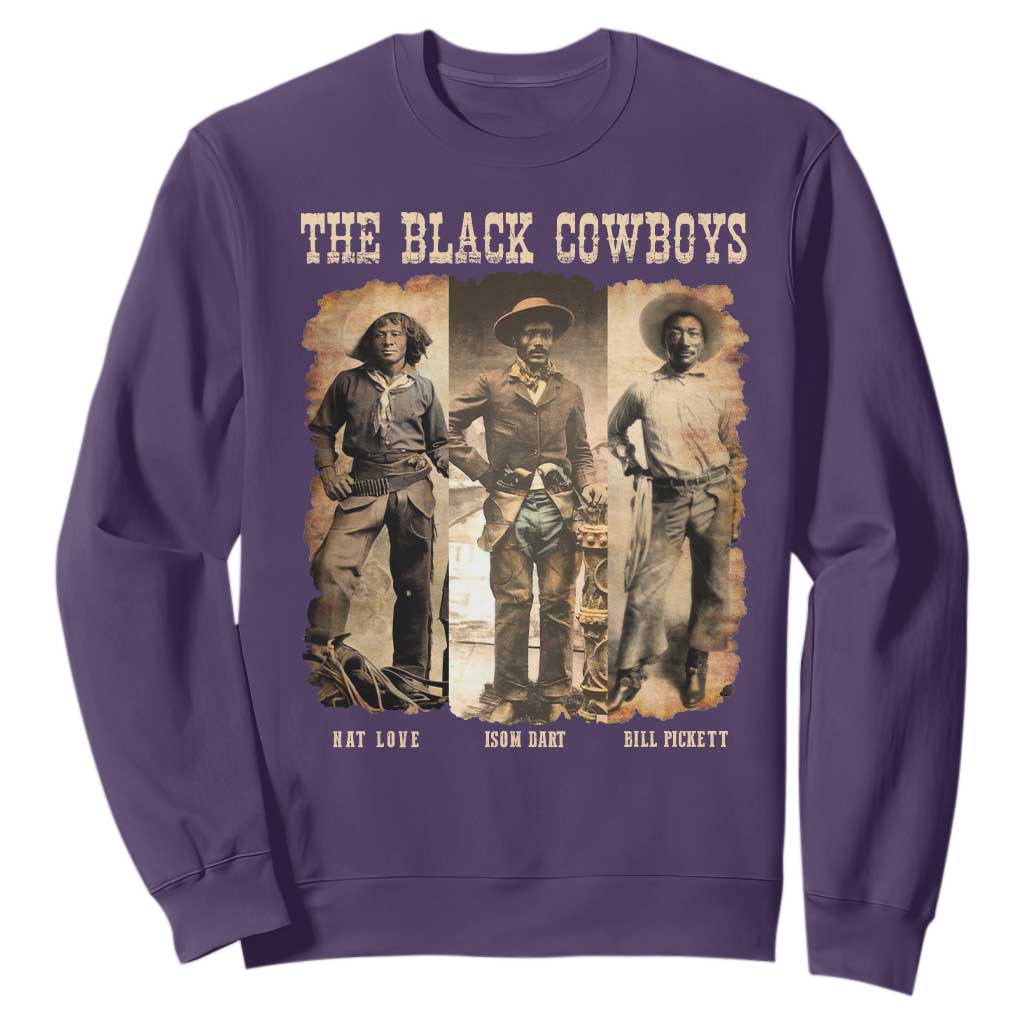 The Black Cowboys Nat Love Isom Dart Bill Pickett Sweatshirt African American Cowboy Legend