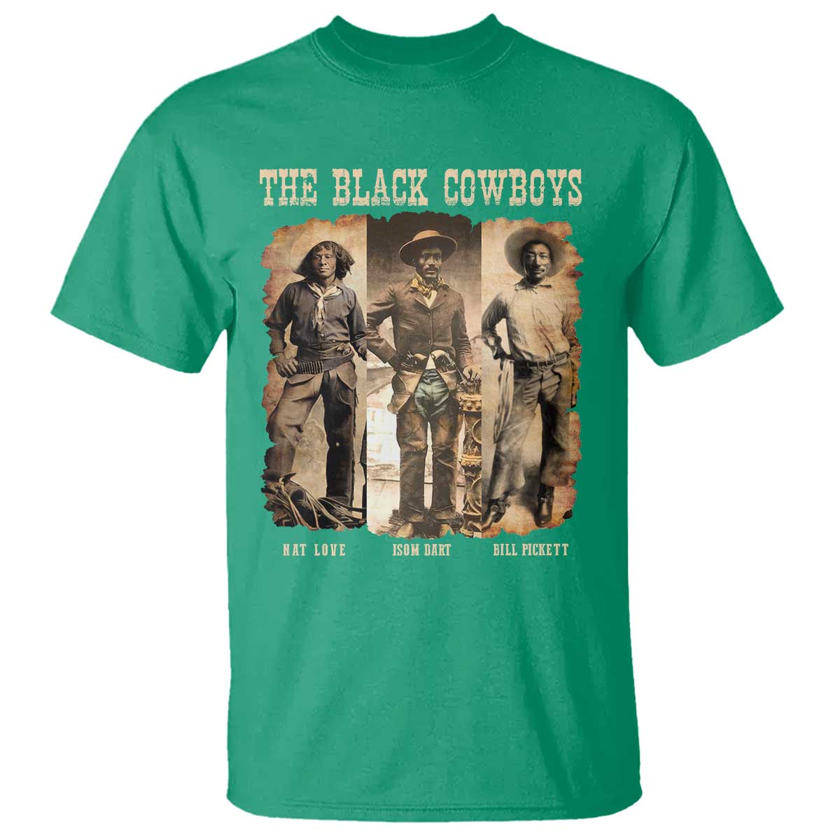 The Black Cowboys Nat Love Isom Dart Bill Pickett T Shirt African American Cowboy Legend