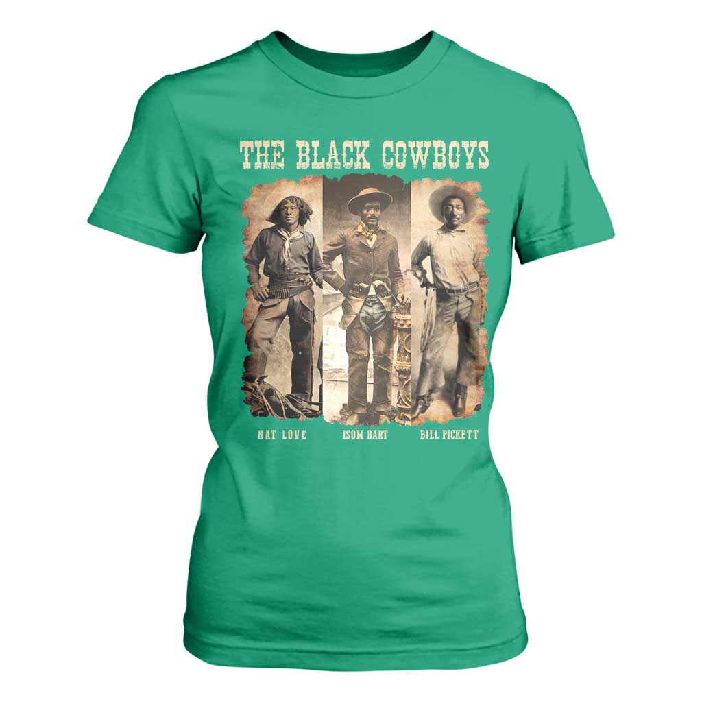 The Black Cowboys Nat Love Isom Dart Bill Pickett T Shirt For Women African American Cowboy Legend