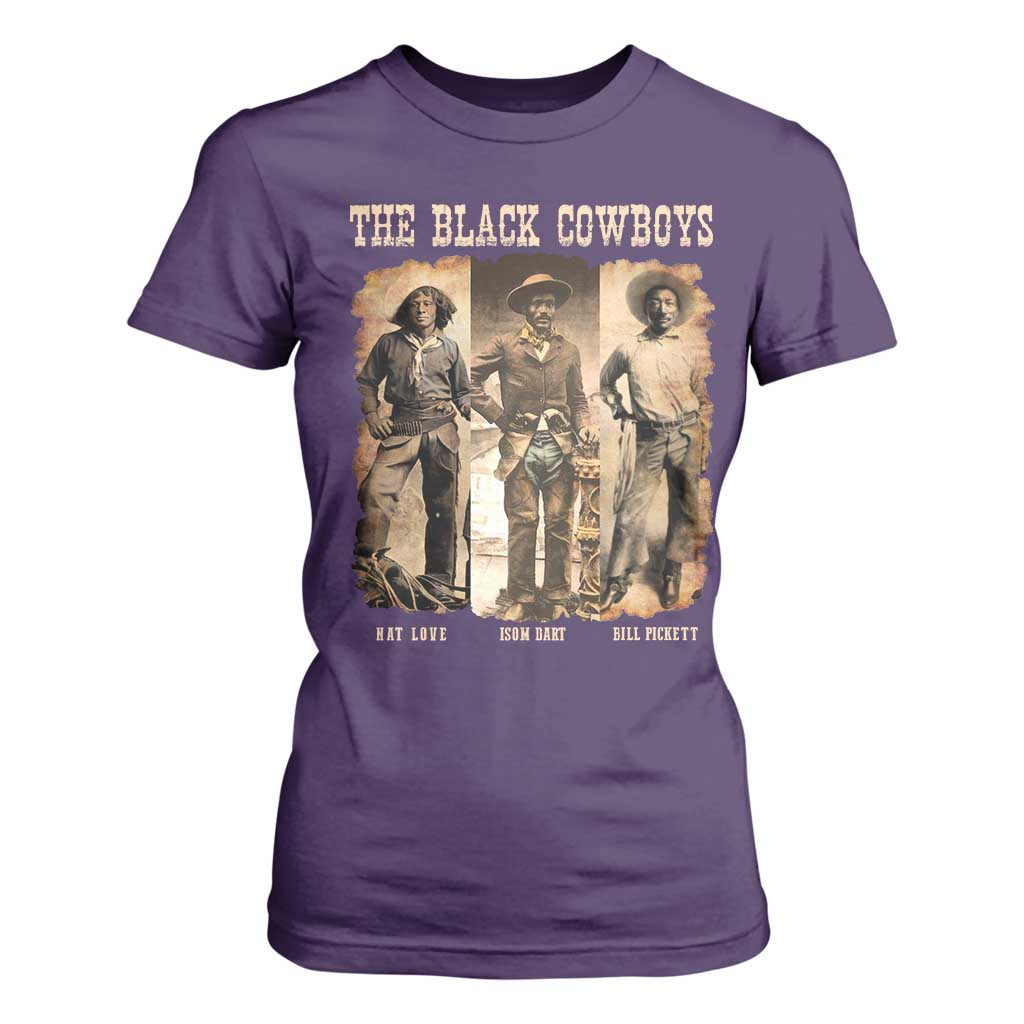 The Black Cowboys Nat Love Isom Dart Bill Pickett T Shirt For Women African American Cowboy Legend