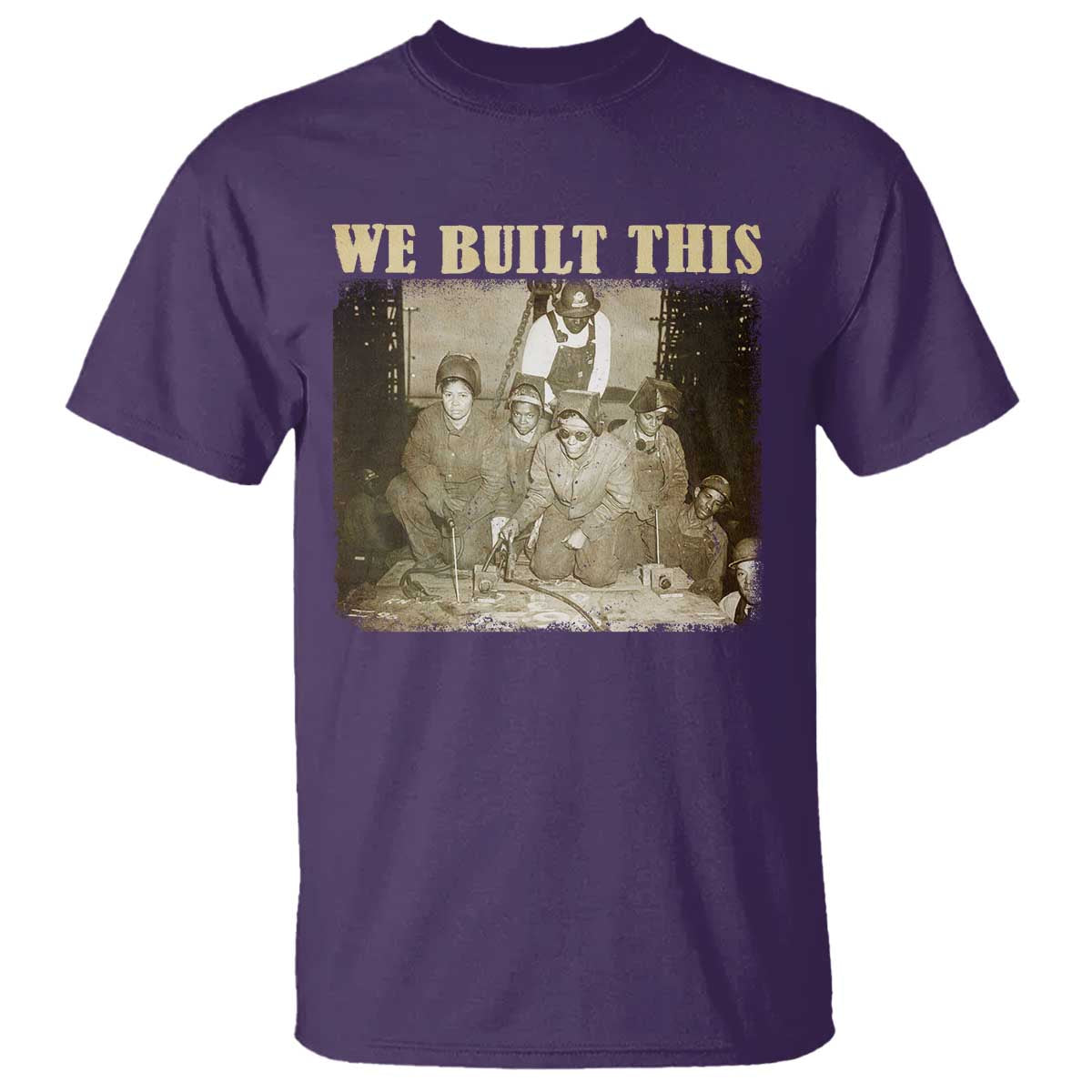We Built African American Worker T Shirt Black History Month
