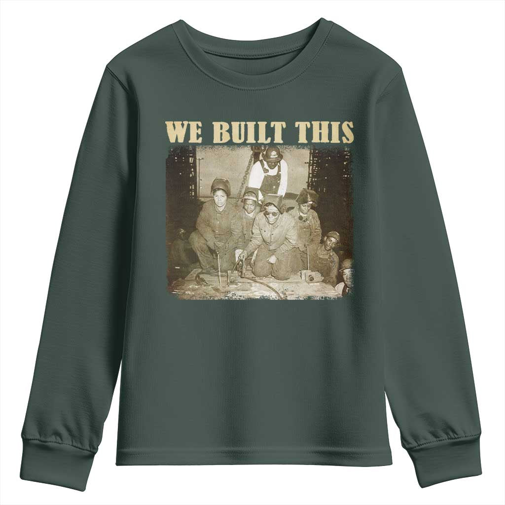We Built African American Worker Youth Sweatshirt Black History Month