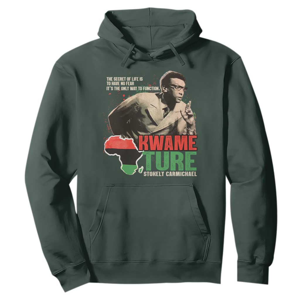 Stokely Carmichael Quote Hoodie The Secret Of Life Is To Have No Fear It's The Only Way To Function