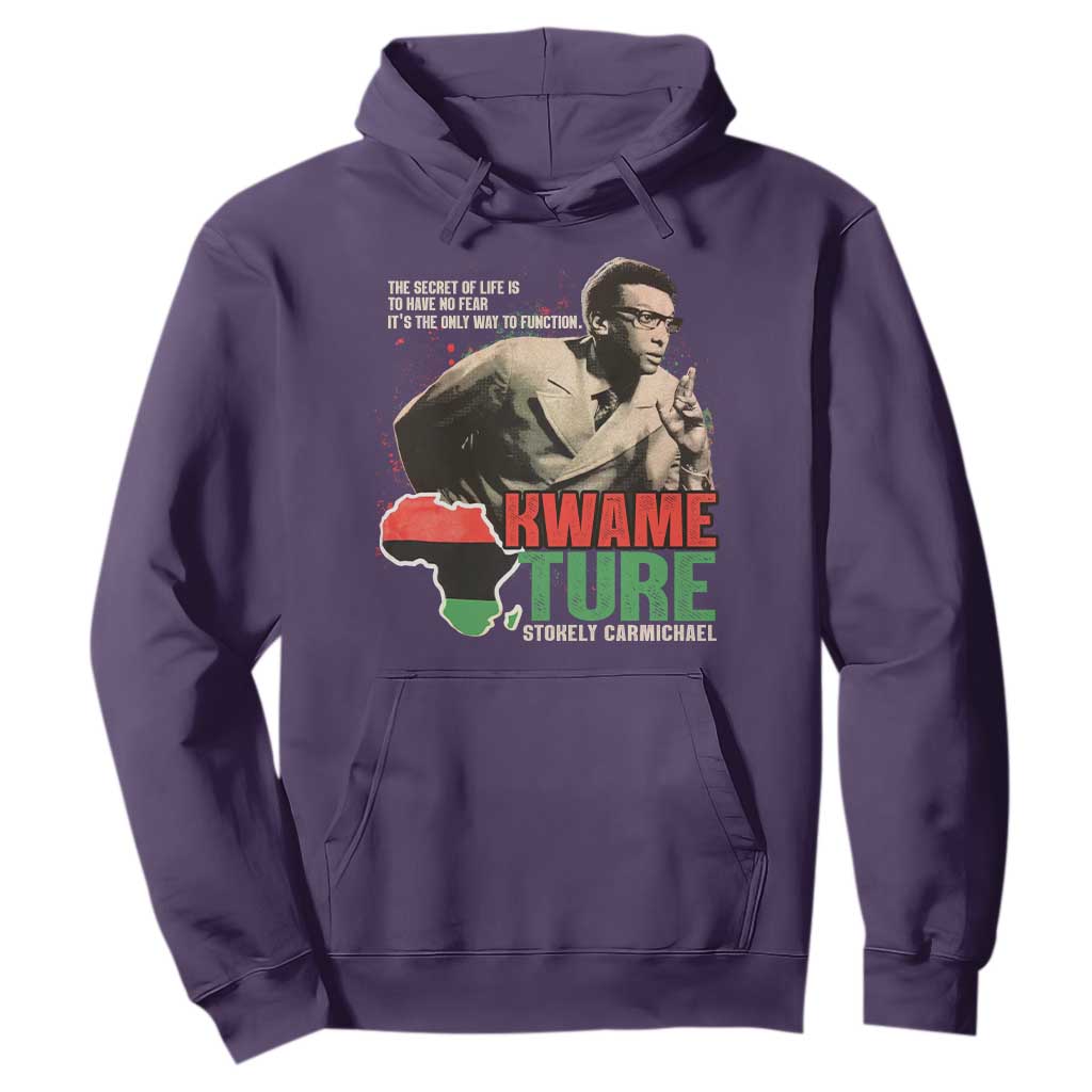 Stokely Carmichael Quote Hoodie The Secret Of Life Is To Have No Fear It's The Only Way To Function