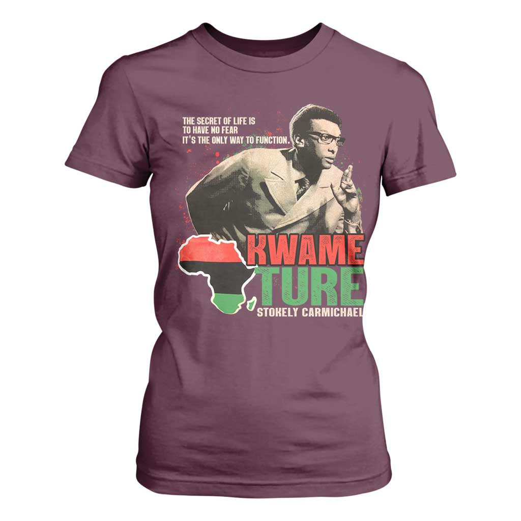 Stokely Carmichael Quote T Shirt For Women The Secret Of Life Is To Have No Fear It's The Only Way To Function