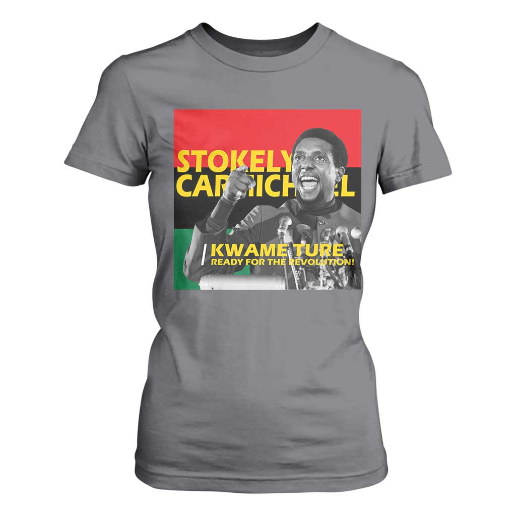 Stokely Carmichael Quote T Shirt For Women Ready For The Revolution Black History Month