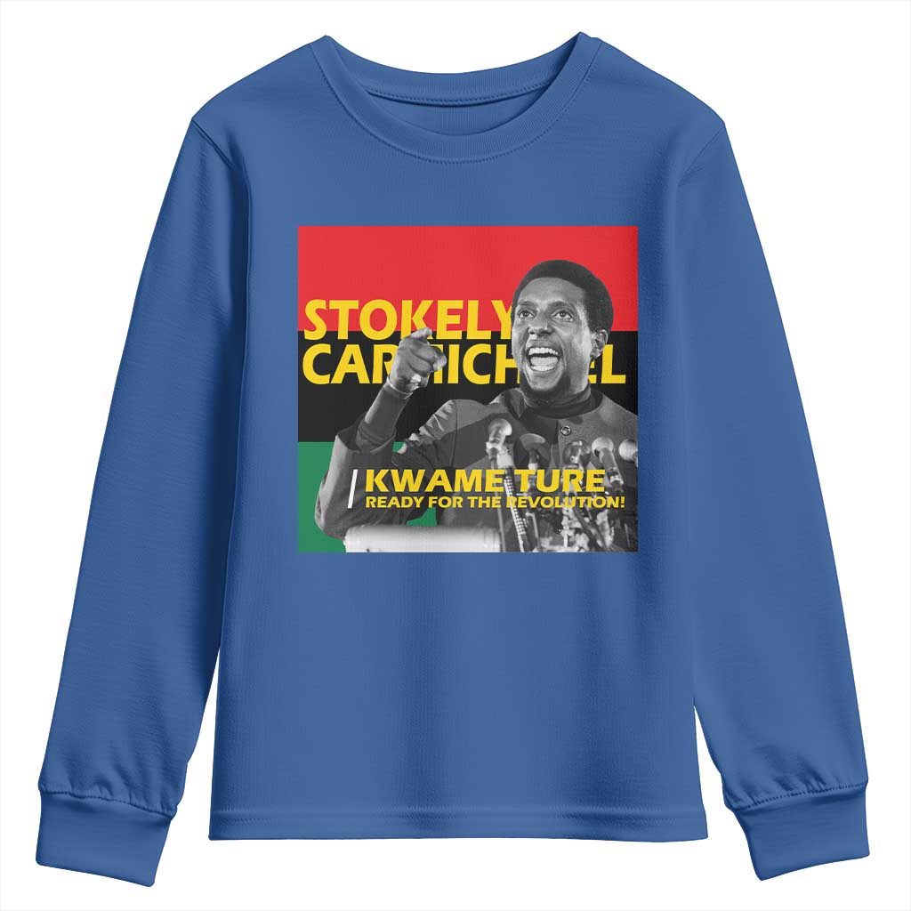 Stokely Carmichael Quote Youth Sweatshirt Ready For The Revolution Black History Month