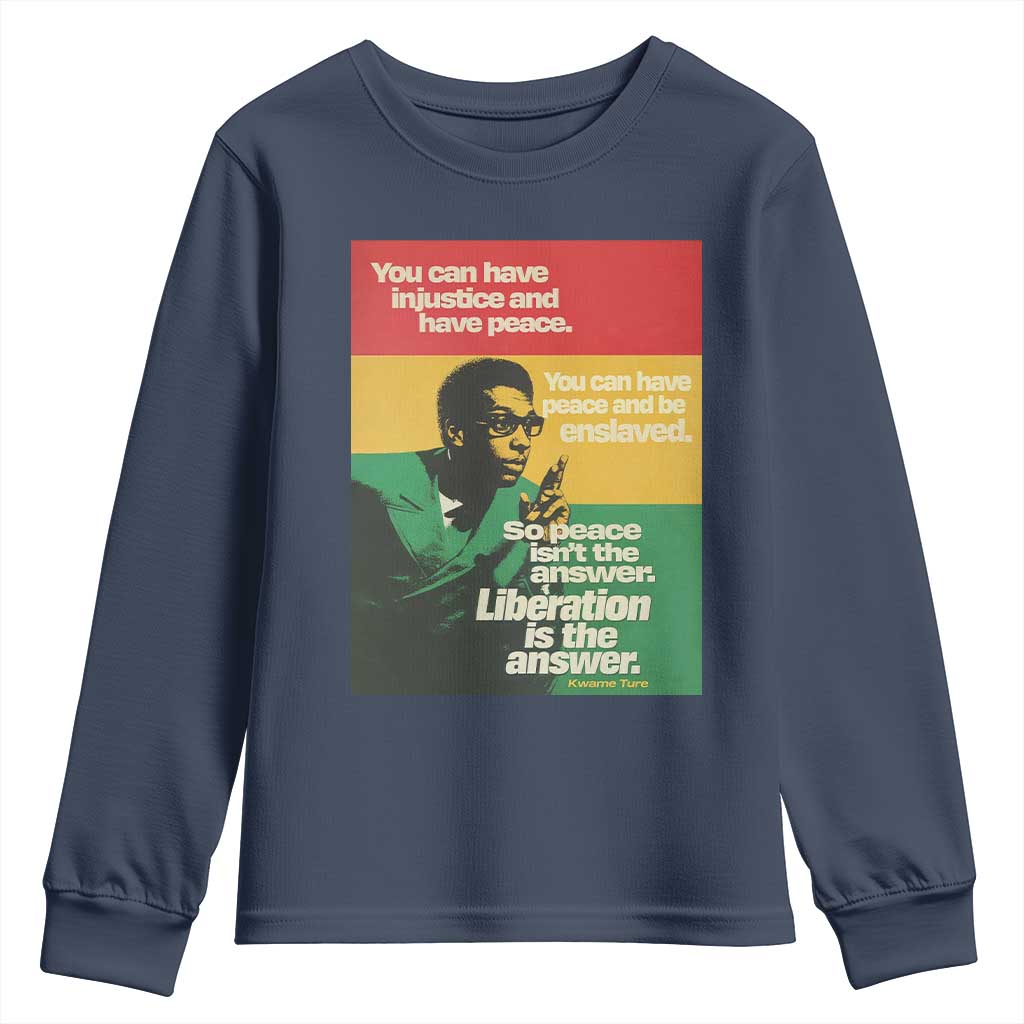 Stokely Carmichael Quote Youth Sweatshirt You Can Have Injustice And Have Peace And Be Enslaved