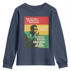 Stokely Carmichael Quote Youth Sweatshirt You Can Have Injustice And Have Peace And Be Enslaved