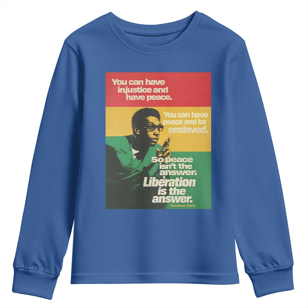Stokely Carmichael Quote Youth Sweatshirt You Can Have Injustice And Have Peace And Be Enslaved