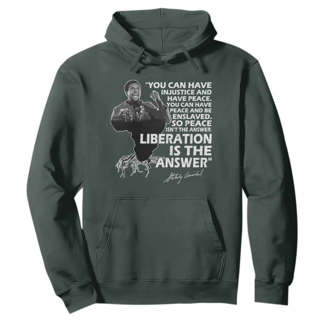 Stokely Carmichael Quote Hoodie You Can Have Injustice And Have Peace And Be Enslaved Black History Month