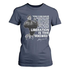 Stokely Carmichael Quote T Shirt For Women You Can Have Injustice And Have Peace And Be Enslaved Black History Month