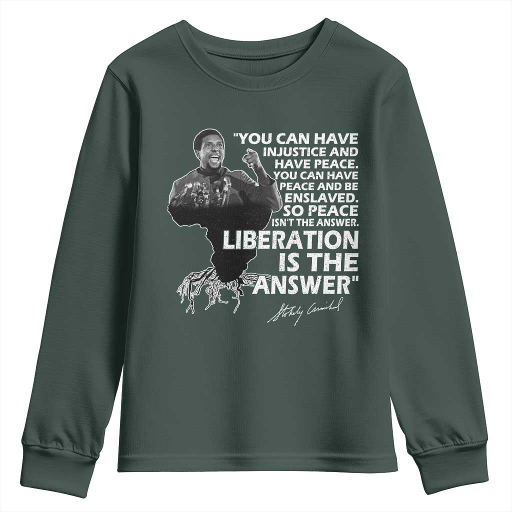 Stokely Carmichael Quote Youth Sweatshirt You Can Have Injustice And Have Peace And Be Enslaved Black History Month