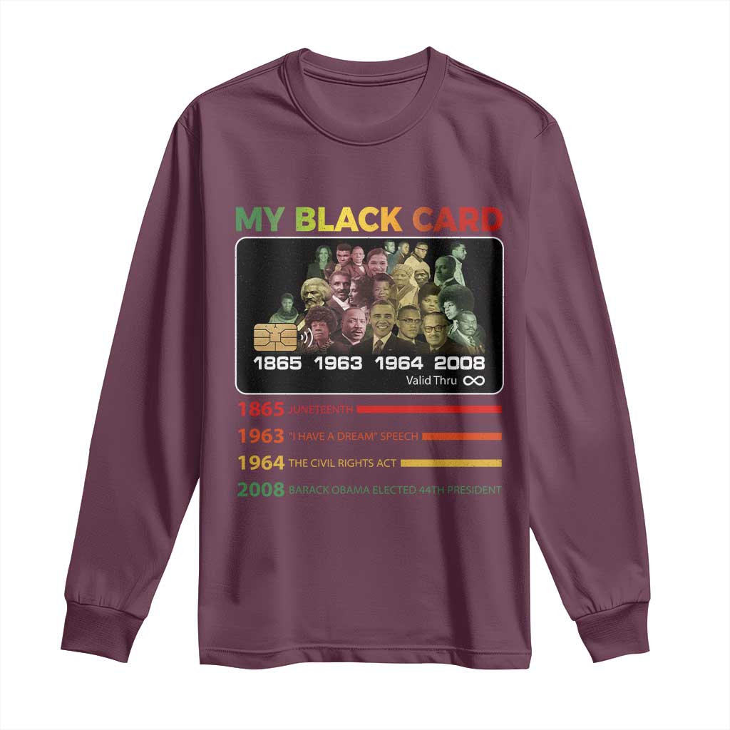 Black History Long Sleeve Shirt My Black Card Greatest African American Leaders
