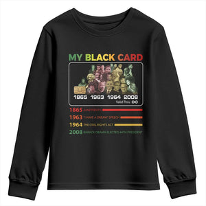 Black History Youth Sweatshirt My Black Card Greatest African American Leaders