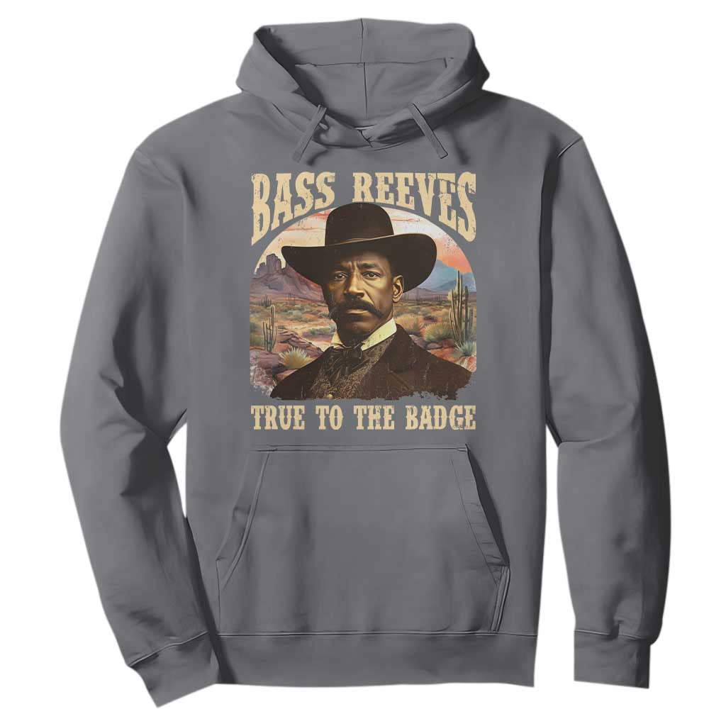 Bass Reeves True To The Badge Hoodie African American Cowboy Marshal Black History Month