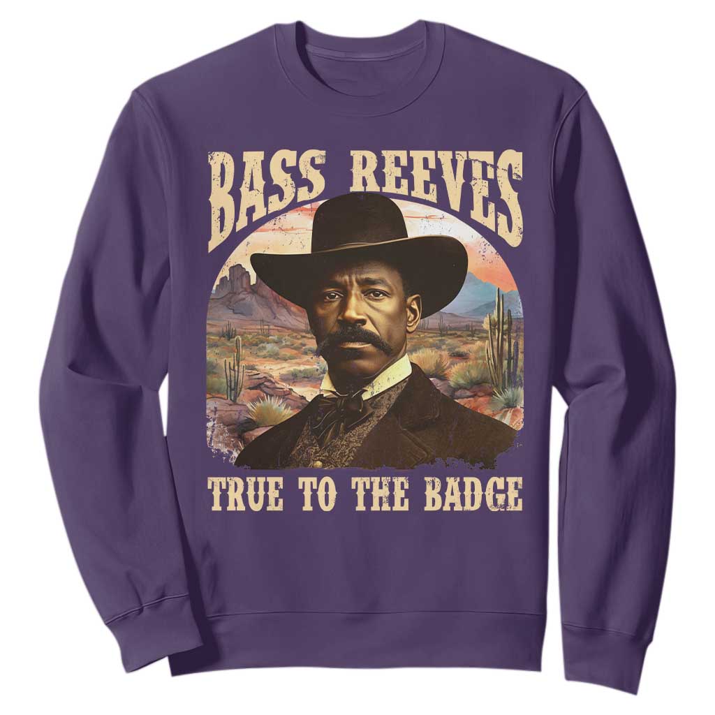 Bass Reeves True To The Badge Sweatshirt African American Cowboy Marshal Black History Month