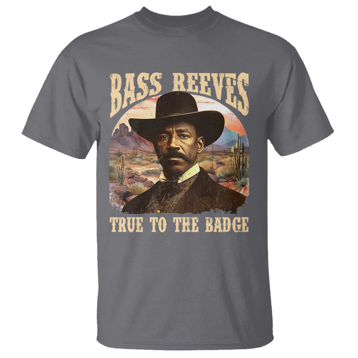 Bass Reeves True To The Badge T Shirt African American Cowboy Marshal Black History Month